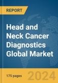Head and Neck Cancer Diagnostics Global Market Report 2024- Product Image