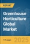 Greenhouse Horticulture Global Market Report 2025 - Product Thumbnail Image