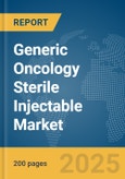 Generic Oncology Sterile Injectable Market Report 2025- Product Image