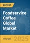 Foodservice Coffee Global Market Report 2025 - Product Thumbnail Image