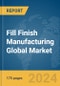 Fill Finish Manufacturing Global Market Report 2024 - Product Image