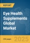 Eye Health Supplements Global Market Report 2024 - Product Image