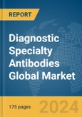 Diagnostic Specialty Antibodies Global Market Report 2024- Product Image
