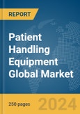 Patient Handling Equipment Global Market Report 2024- Product Image