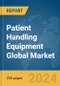 Patient Handling Equipment Global Market Report 2024 - Product Image