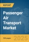 Passenger Air Transport Market Report 2025 - Product Thumbnail Image
