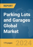Parking Lots and Garages Global Market Report 2024- Product Image