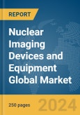Nuclear Imaging Devices and Equipment Global Market Report 2024- Product Image