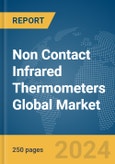 Non Contact Infrared Thermometers Global Market Report 2024- Product Image