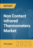 Non Contact Infrared Thermometers Market Report 2025- Product Image