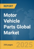 Motor Vehicle Parts Global Market Report 2024- Product Image