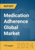 Medication Adherence Global Market Report 2024- Product Image