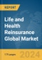 Life and Health Reinsurance Global Market Report 2024 - Product Thumbnail Image