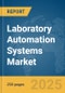 Laboratory Automation Systems Market Report 2025 - Product Image