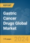 Gastric Cancer Drugs Global Market Report 2024 - Product Image