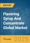 Flavoring Syrup and Concentrate Global Market Report 2024 - Product Image