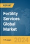 Fertility Services Global Market Report 2024 - Product Image