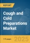 Cough and Cold Preparations Market Report 2025 - Product Image