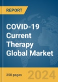 COVID-19 Current Therapy Global Market Report 2024- Product Image
