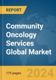Community Oncology Services Global Market Report 2024- Product Image