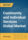 Community and Individual Services Global Market Report 2024- Product Image