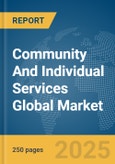 Community and Individual Services Global Market Report 2024- Product Image