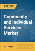 Community and Individual Services Market Report 2025- Product Image
