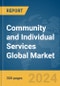 Community and Individual Services Global Market Report 2024 - Product Thumbnail Image