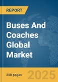 Buses and Coaches Global Market Report 2024- Product Image