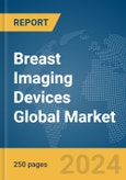Breast Imaging Devices Global Market Report 2024- Product Image