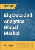 Big Data and Analytics Global Market Report 2024- Product Image