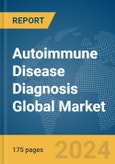 Autoimmune Disease Diagnosis Global Market Report 2024- Product Image
