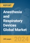 Anesthesia and Respiratory Devices Global Market Report 2024 - Product Image