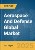 Aerospace and Defense Global Market Report 2024- Product Image