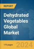 Dehydrated Vegetables Global Market Report 2024- Product Image