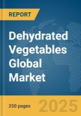 Dehydrated Vegetables Global Market Report 2024- Product Image