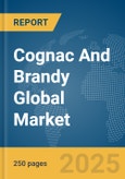 Cognac and Brandy Global Market Report 2024- Product Image