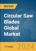 Circular Saw Blades Global Market Report 2024- Product Image