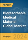 Bioresorbable Medical Material Global Market Report 2024- Product Image