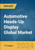 Automotive Heads-Up Display Global Market Report 2024- Product Image