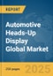 Automotive Heads-Up Display Global Market Report 2025 - Product Thumbnail Image