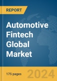 Automotive Fintech Global Market Report 2024- Product Image