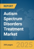 Autism Spectrum Disorders Treatment Market Report 2025- Product Image