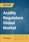 Acidity Regulators Global Market Report 2025 - Product Thumbnail Image