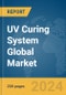 UV Curing System Global Market Report 2024 - Product Image