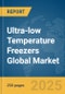 Ultra-low Temperature Freezers Global Market Report 2024 - Product Thumbnail Image