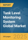 Tank Level Monitoring System Global Market Report 2024- Product Image