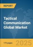 Tactical Communication Global Market Report 2025- Product Image