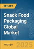 Snack Food Packaging Global Market Report 2025- Product Image
