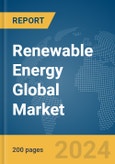 Renewable Energy Global Market Report 2024- Product Image
